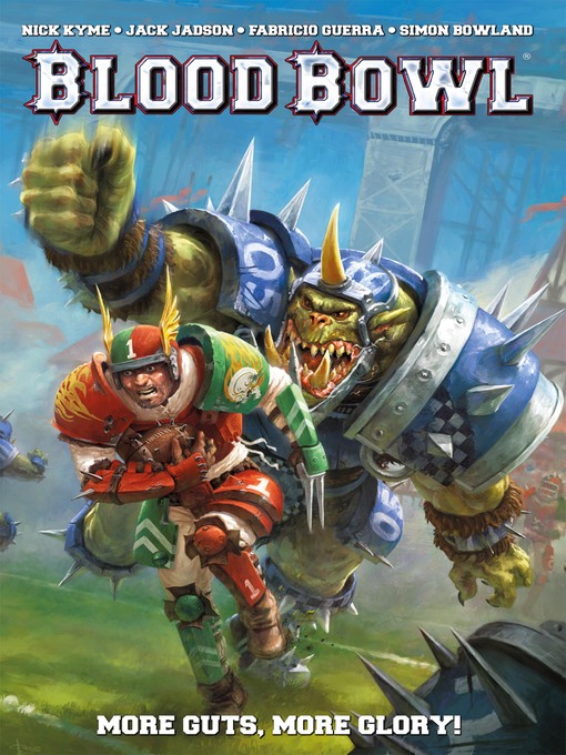 Title details for Warhammer: Blood Bowl - More Guts, More Glory! by Nick Kyme - Available